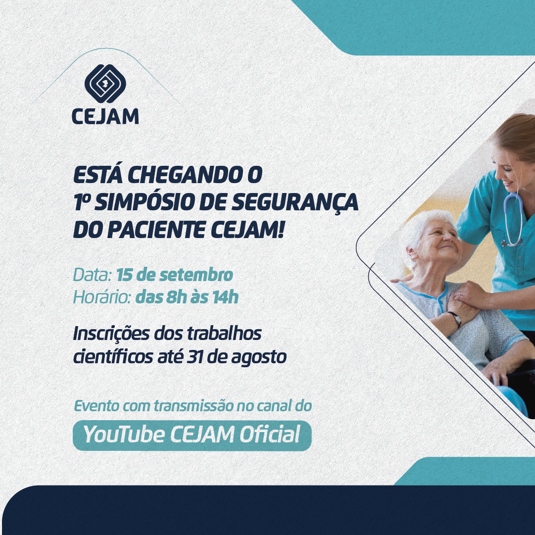 CEJAM promove 1º Simpósio de Segurança do Paciente